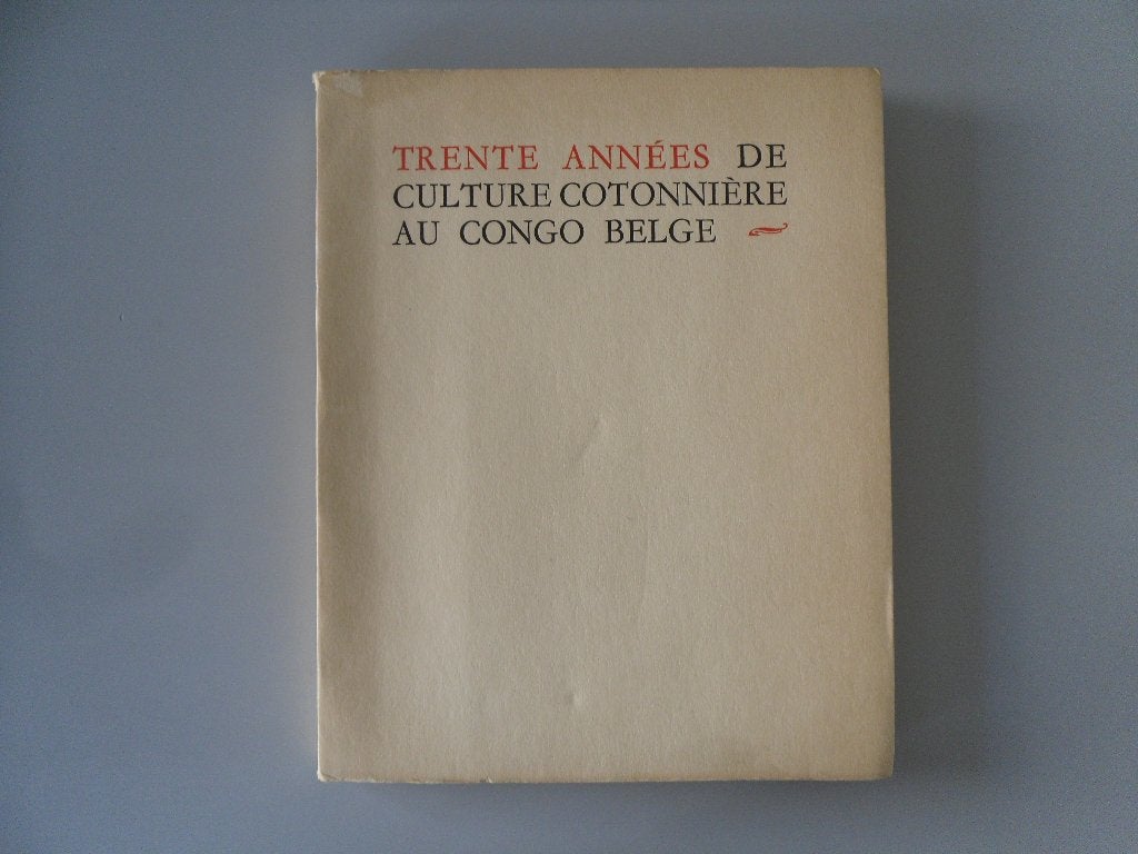 Trente années de culture cotonnière au Congo belge.., Boeken, Geschiedenis | Nationaal, Ophalen of Verzenden, 19e eeuw, Gelezen