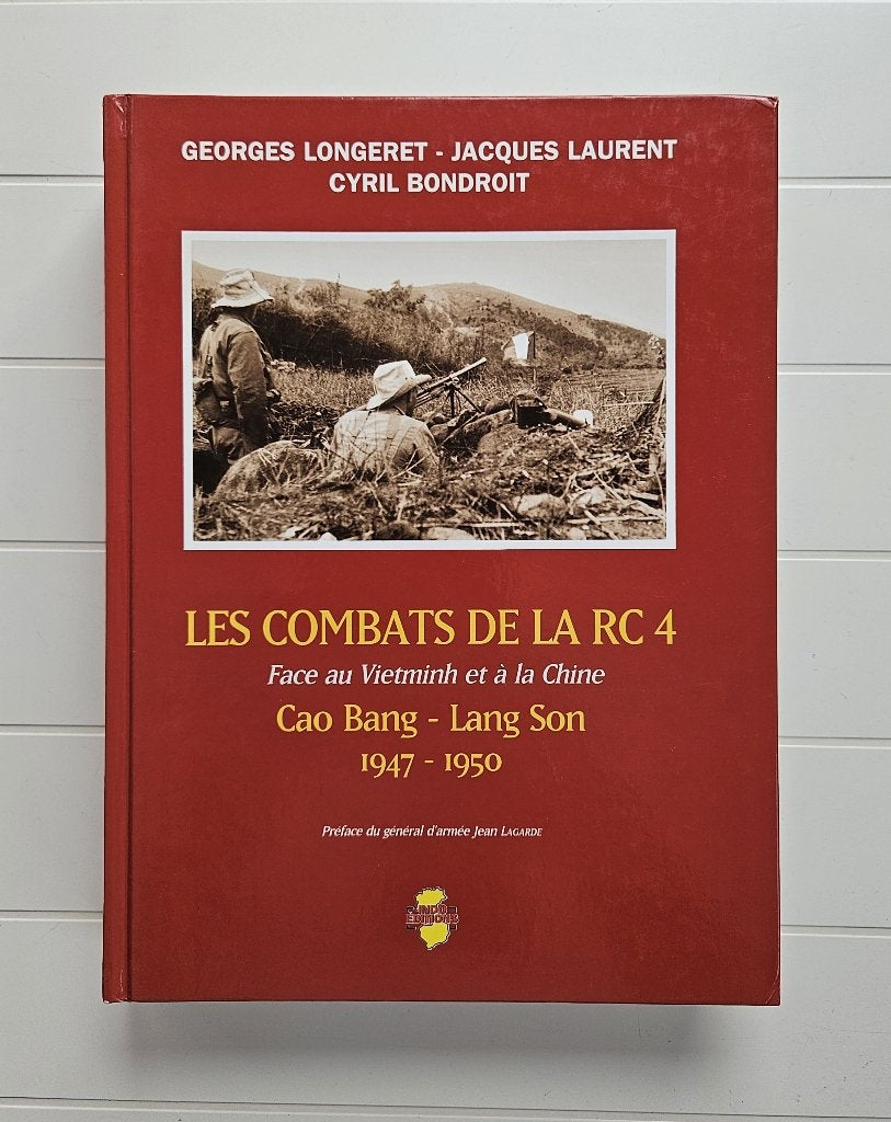 Les combats de la RC4 face au Vietminh et à la Chine : Cao, Enlèvement ou Envoi, 1945 à nos jours, Georges Longeret, Général