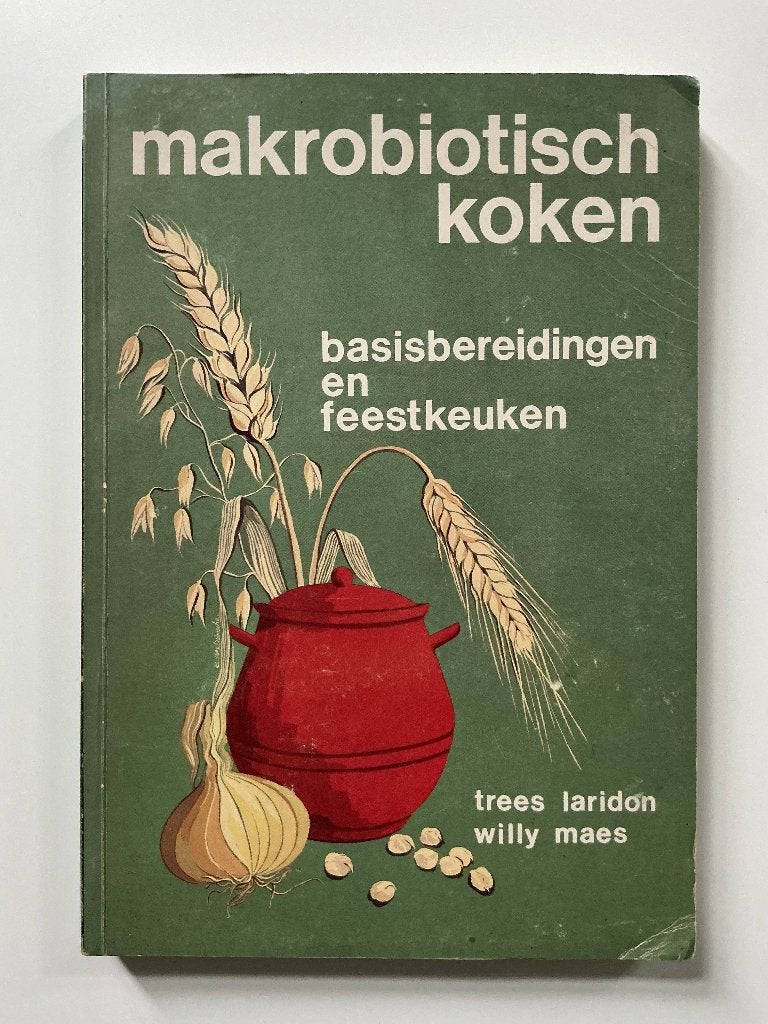 Makrobiotisch koken - Trees Laridon, Willy Maes, Livres, Santé, Diététique & Alimentation, Enlèvement