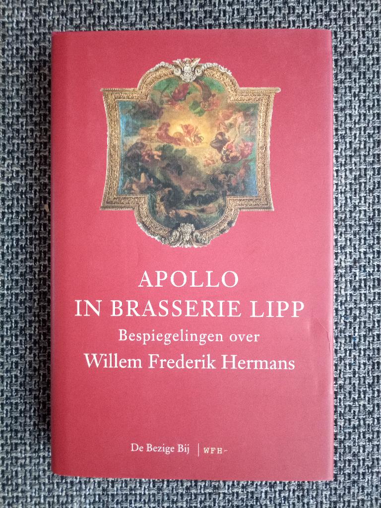 Apollo in brasserie Lipp. Bespiegelingen over W.F. Hermans, Raymond J. Benders; Wilbert Smulders (red.), Enlèvement ou Envoi, Comme neuf