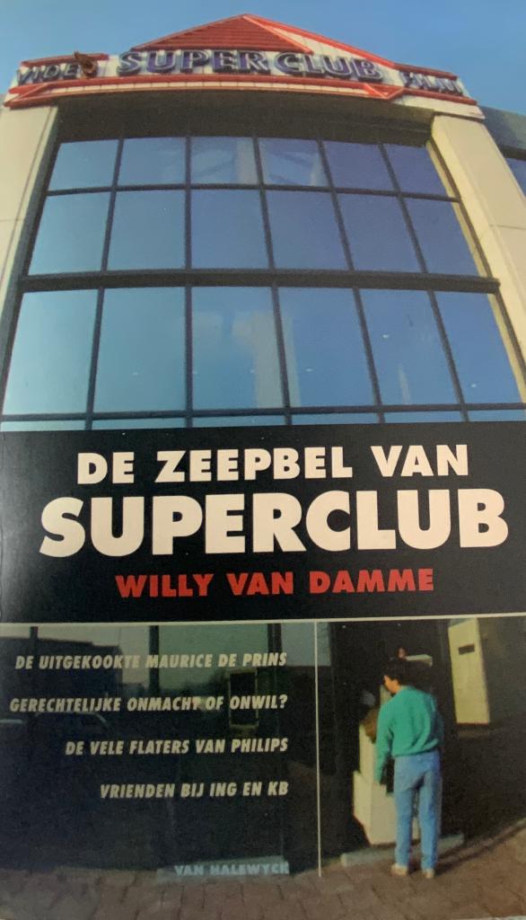 De zeepbel van Superclub, Willy Van Damme, Ophalen of Verzenden