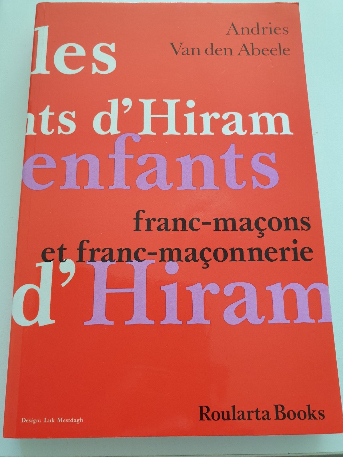 Les enfants d' Hiram. franc-maçon et franc-maçonnerie, Livres, Enlèvement ou Envoi, Comme neuf, Van den Abeele