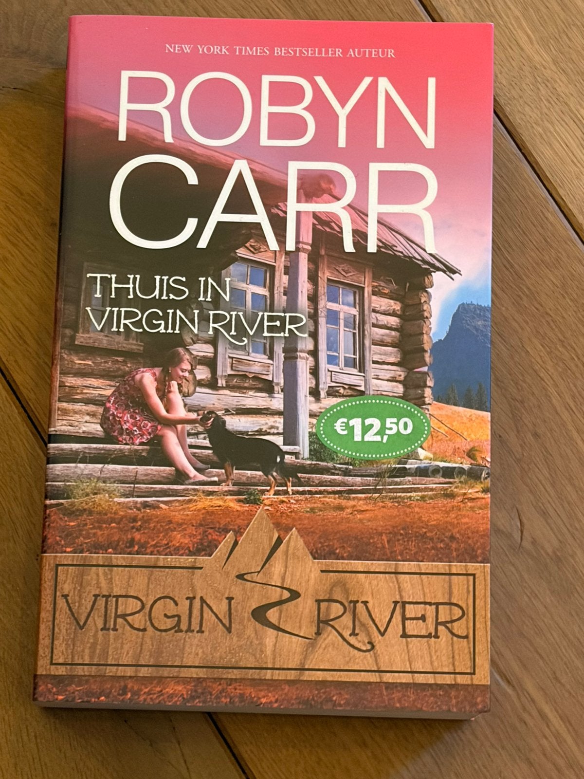 Robyn Carr - Thuis in Virgin River, Boeken, Ophalen of Verzenden, Zo goed als nieuw