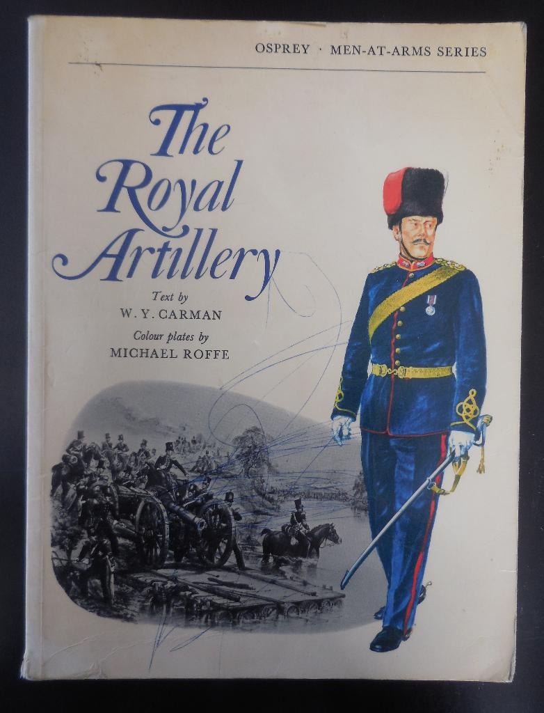 L'Artillerie royale - W.Y. Carman/M. Roffe - 1973, Livres, Enlèvement ou Envoi, Utilisé