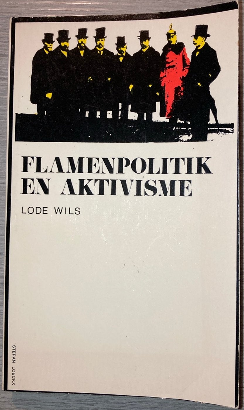 Flamenpolitik en aktivisme - Lode Wils, Boeken, Ophalen of Verzenden, Zo goed als nieuw
