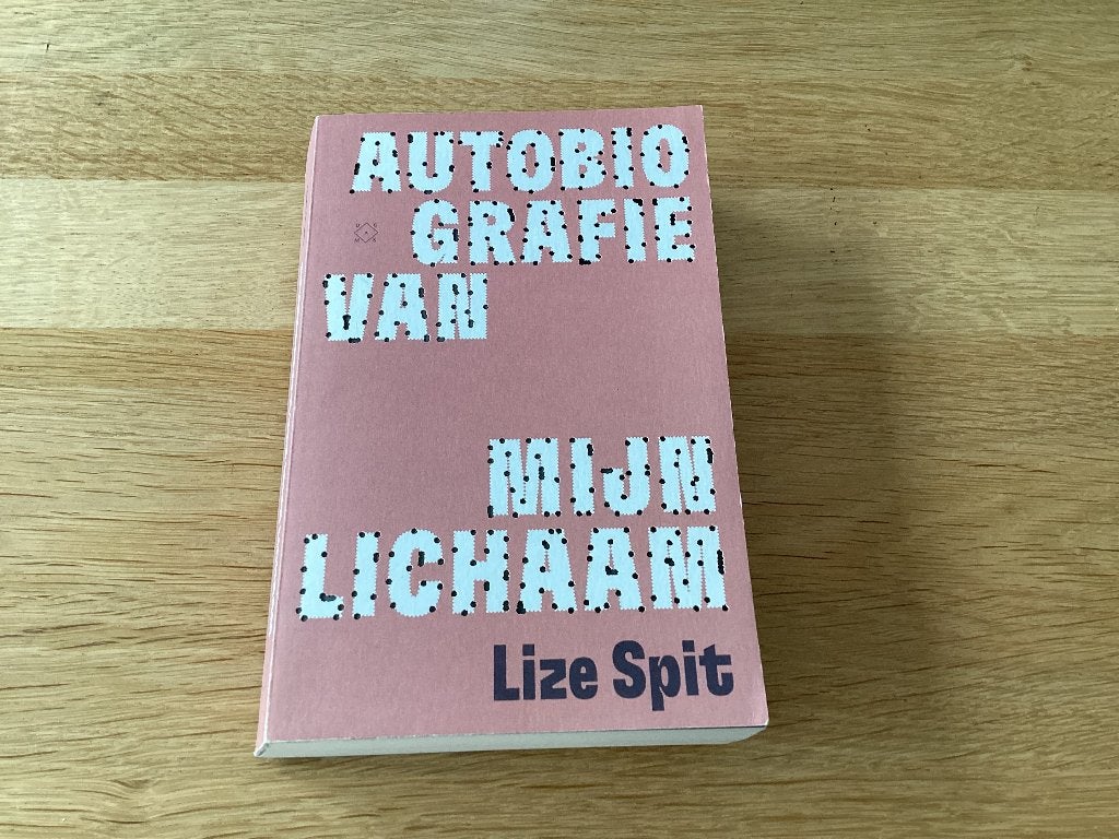 Autobiografie van mijn lichaam, Lize Spit, Boeken, Ophalen, Zo goed als nieuw, Lize Spit