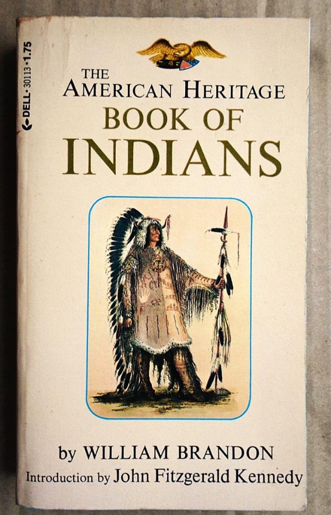 The American Heritage Book of Indians - 1977 - W. Brandon, Utilisé, W. Brandon (1914-2002), Amérique du Nord, Envoi