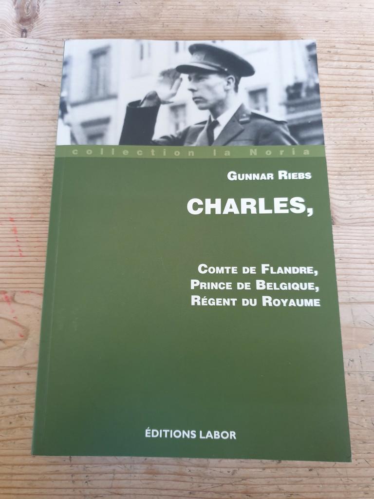 CHARLES, comte de Flandre, prince de Belgique, régent du Roy, Gunnar Riebs, Enlèvement ou Envoi, Politique, Comme neuf
