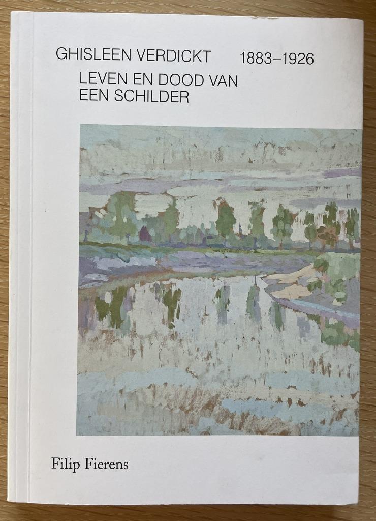 Ghisleen Verdickt Leven en dood van een schilder, Livres, Art & Culture | Arts plastiques, Enlèvement ou Envoi