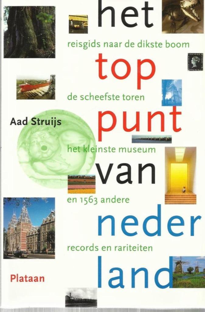 Het toppunt van Nederland / Aad Struijs, Ophalen of Verzenden, Zo goed als nieuw