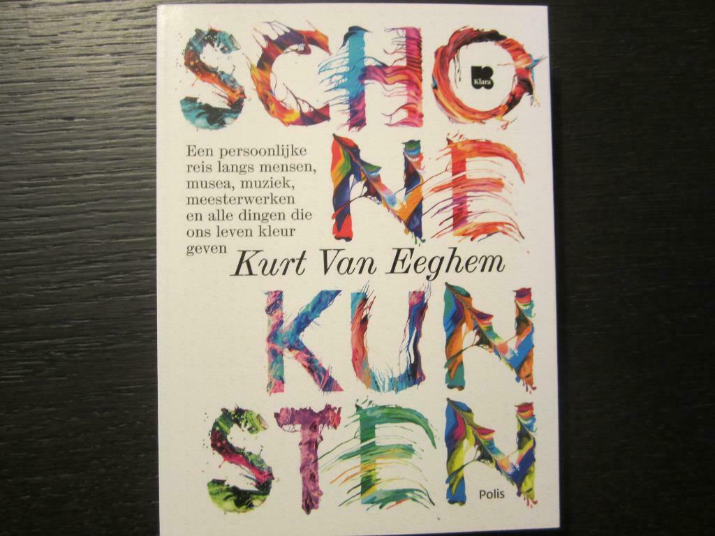 Schone kunsten (Kurt Van Eeghem), Ophalen of Verzenden, Zo goed als nieuw