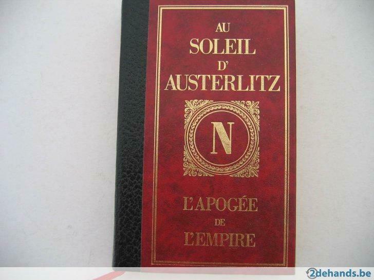 Napoleon: Au soleil D'Austerlitz, L'apogée de l'empire,, Livres, Utilisé