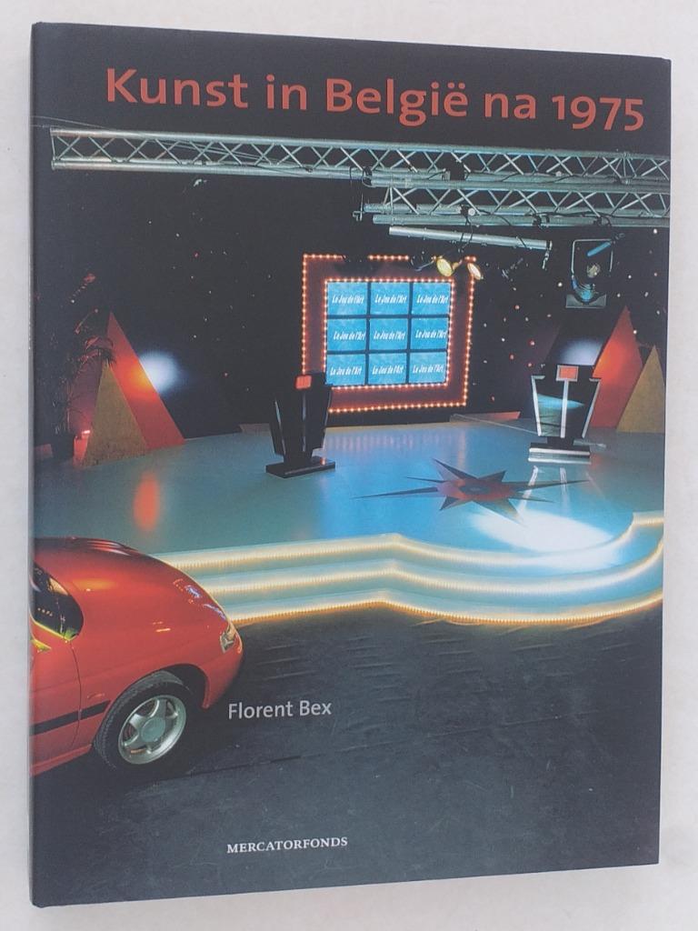 Kunst in België na 1975 / Florent Bex - Mercatorfonds, 2001., Verzenden