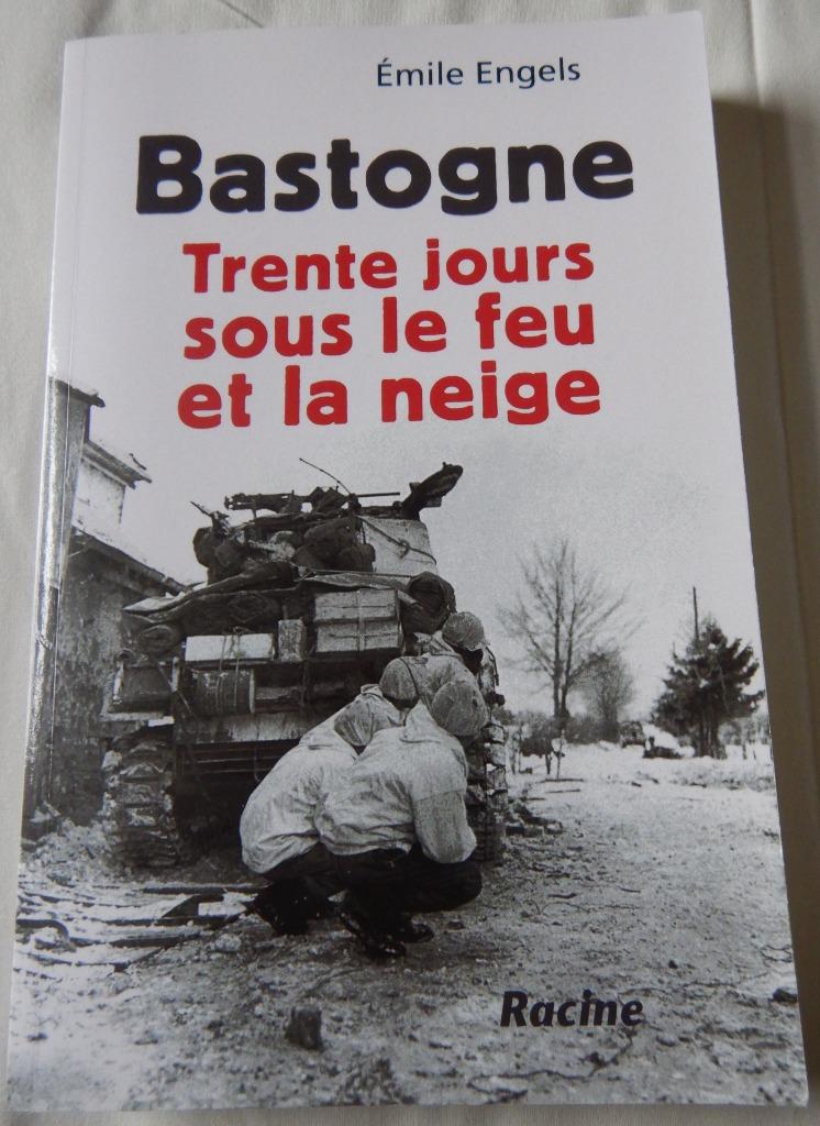 Livre BASTOGNE - 30 jours sous le feu & la neige. E. Engels., Enlèvement ou Envoi, Comme neuf