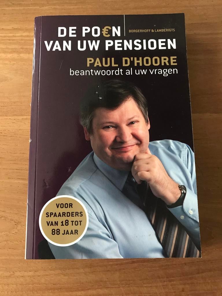 Boek Paul d’Hoore De poen van uw pensioen, Boeken, Ophalen of Verzenden, Gelezen, Paul D’Hoore