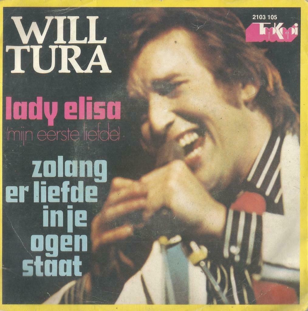 Will Tura – Lady Elisa / Zolang er liefde in je ogen staat -, Ophalen of Verzenden, Gebruikt, Nederlandstalig