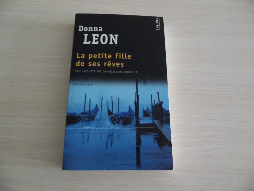 LA PETITE FILLE DE SES RÊVES       DONNA LEON, Ophalen of Verzenden, Zo goed als nieuw, Donna Léon