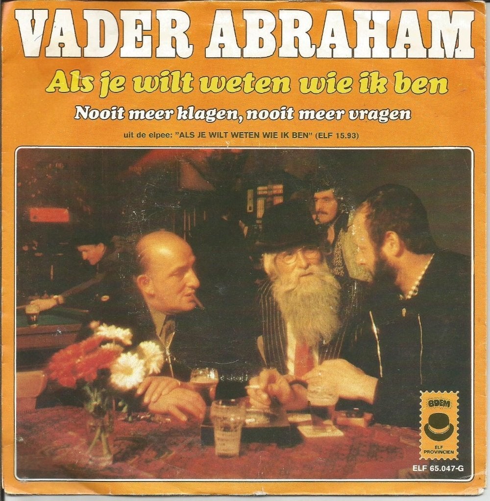 Vader Abraham - Als Je Wilt Weten Wie Ik Ben, Enlèvement ou Envoi, 7 inch, En néerlandais