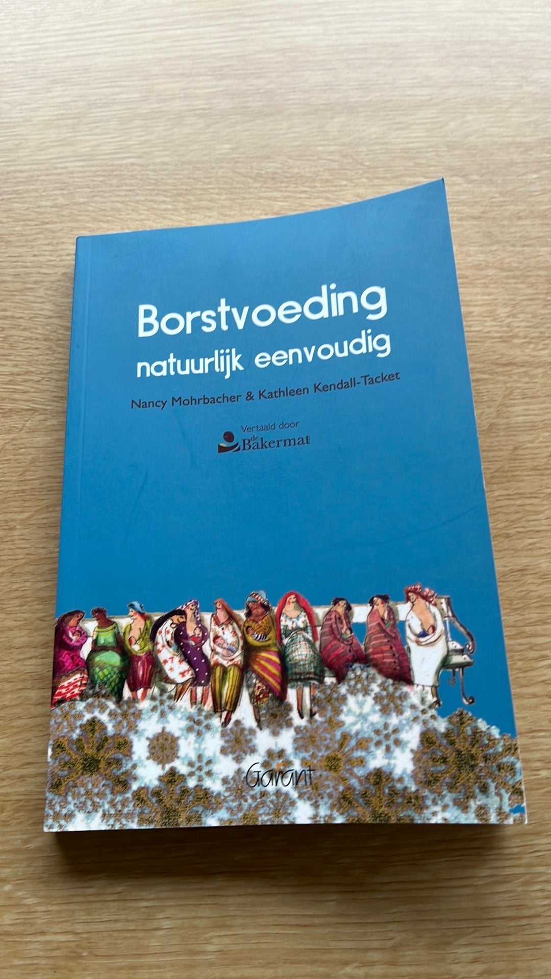 Kathleen Kendall-Tacket - Borstvoeding natuurlijk eenvoudig, Boeken, Ophalen of Verzenden, Kathleen Kendall-Tacket; Nancy Mohrbacher