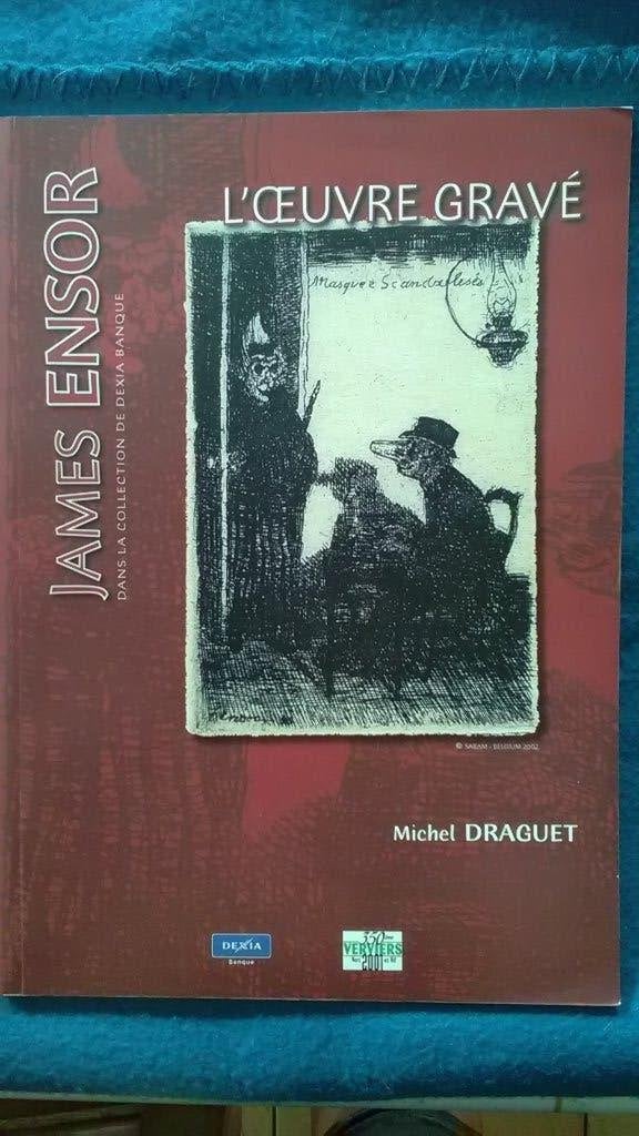 „James Ensor: het werk gegraveerd in de Dexia-collectie”, Michel Draguet, Ophalen of Verzenden, Zo goed als nieuw, Schilder- en Tekenkunst