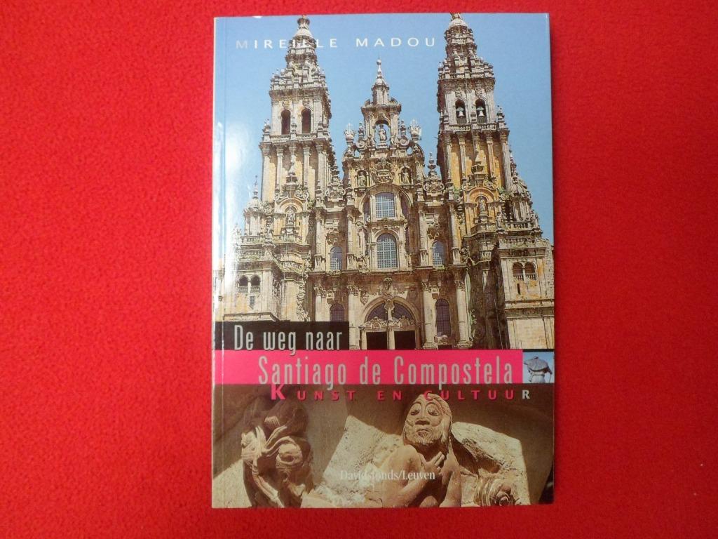 Mireille Madou: De weg naar Santiago de Compostela, Mireille Madou, Europa, Ophalen of Verzenden, Zo goed als nieuw
