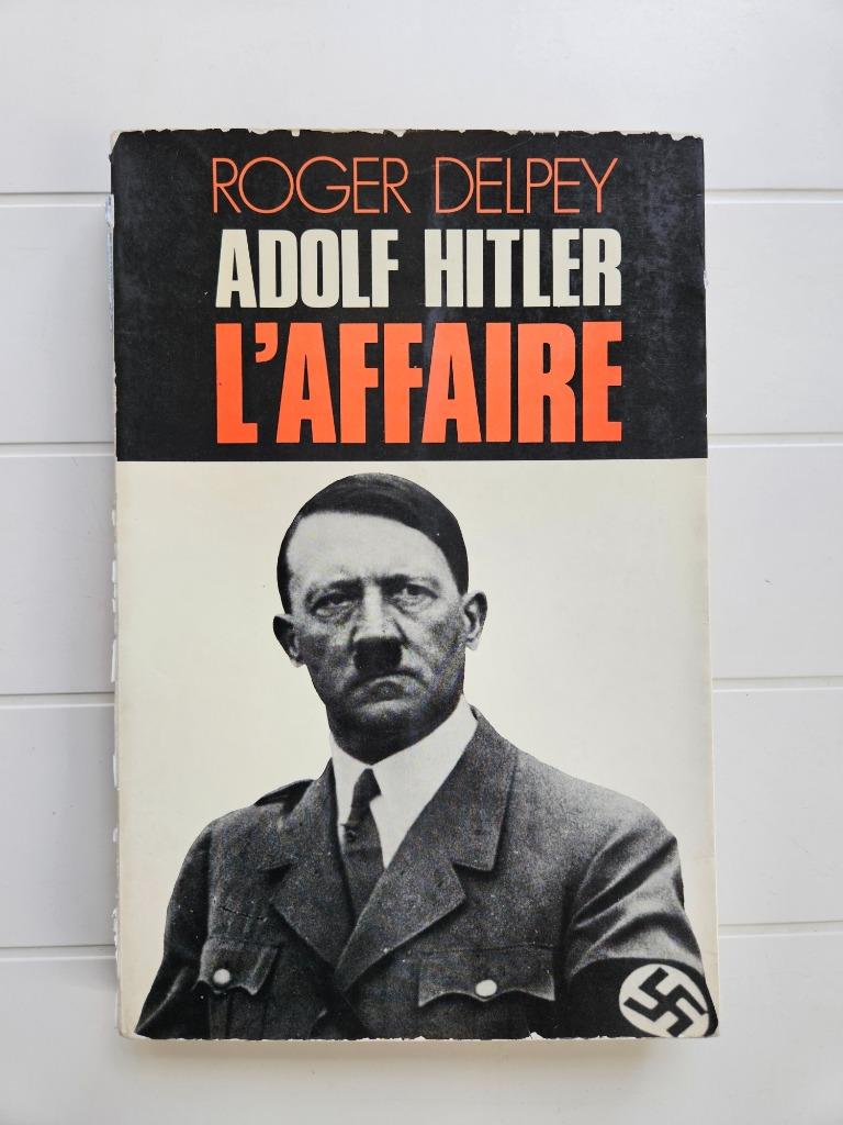 Adolf Hitler - De affaire, Boeken, Ophalen of Verzenden, Roger Delpey, Tweede Wereldoorlog, Gelezen