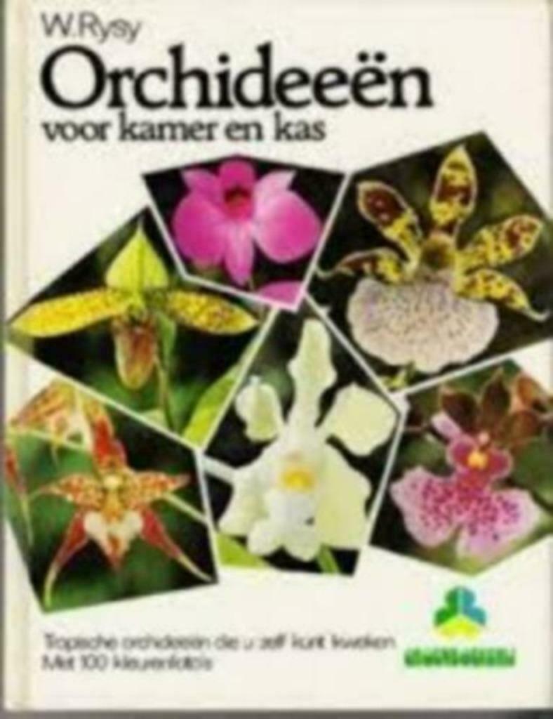 Orchideeen voor kamer en kas / W.Rysy, Ophalen of Verzenden, Gelezen