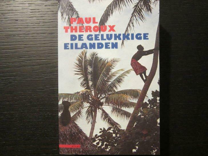 De gelukkige eilanden (Paul Theroux), Ophalen of Verzenden, Gelezen