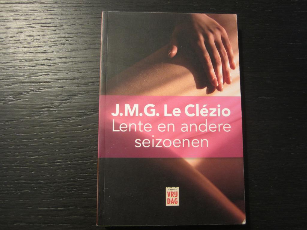 Lente en andere seizoenen  -J.M.G. Le Clézio-, Ophalen of Verzenden