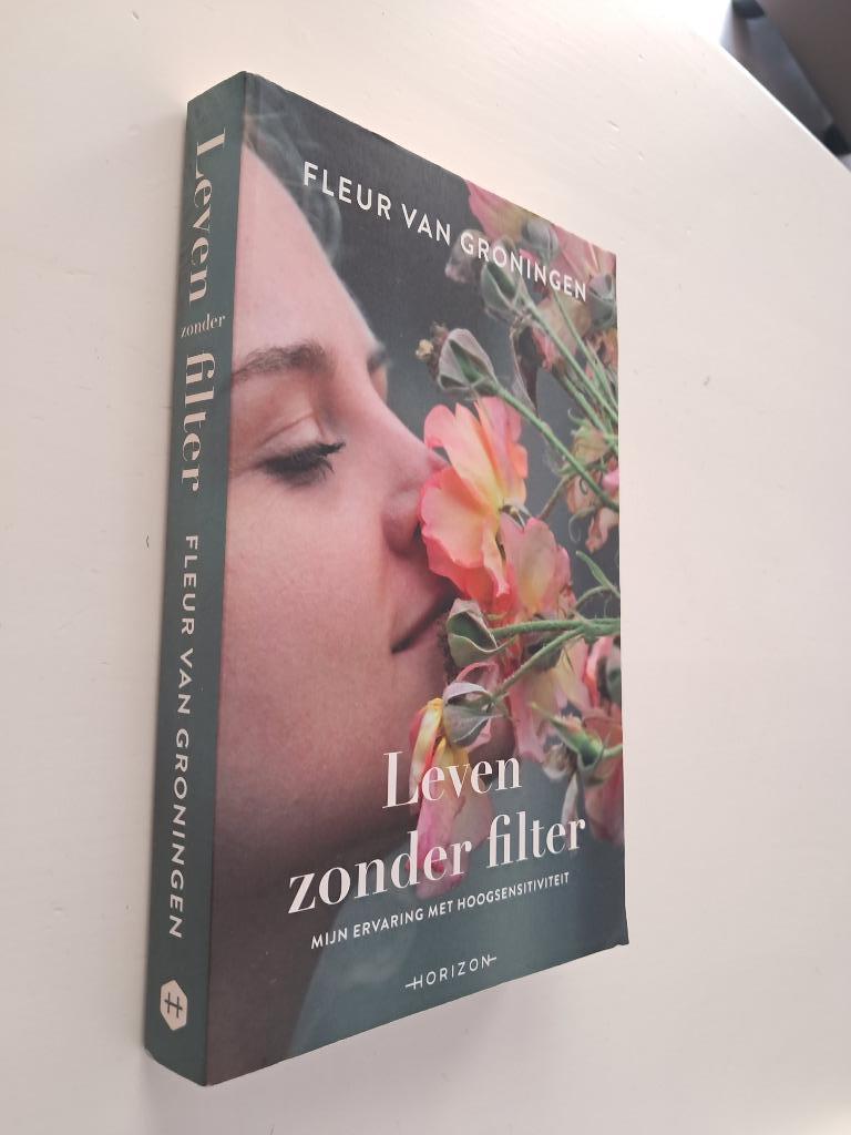 Fleur Van Groningen : Leven zonder filter, Boeken, Ophalen of Verzenden