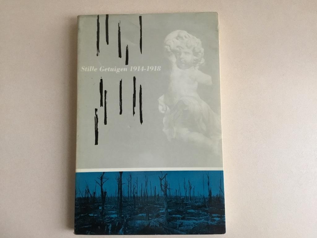 Stille Getuigen 1914-1918 ., Ophalen of Verzenden, Gelezen