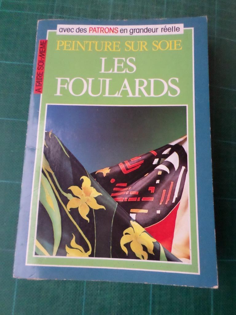 Peinture sur soie – les foulards – 1989 – 31 pages, Chantecler, Enlèvement ou Envoi, Comme neuf, Dessin et Peinture