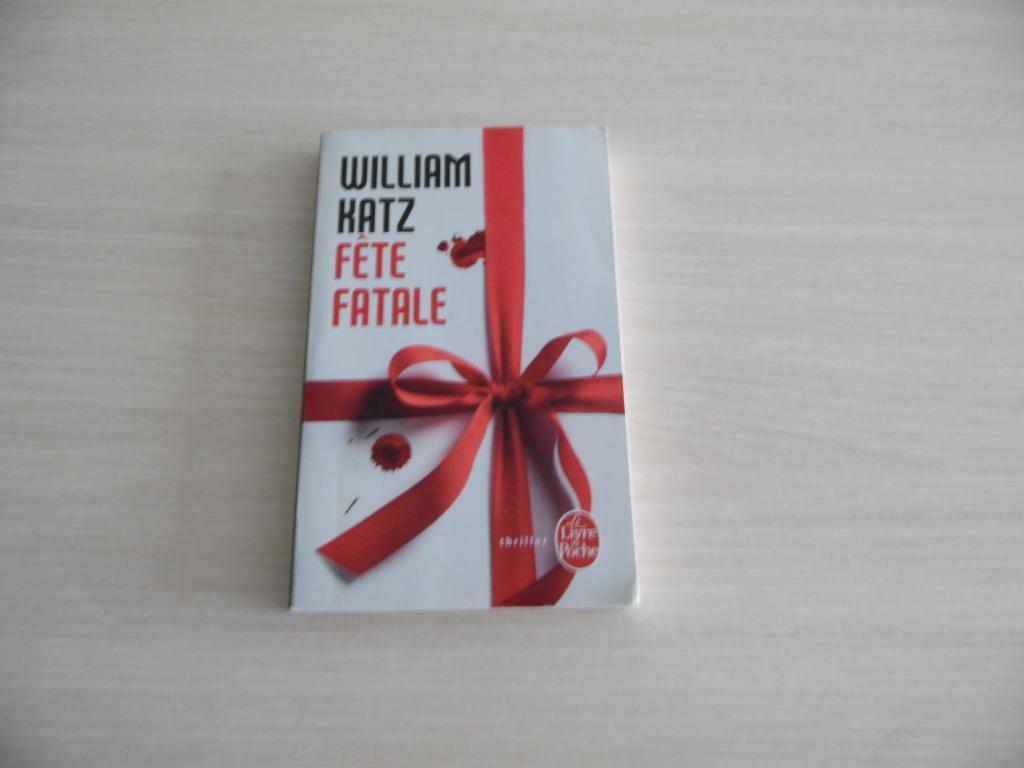 FÊTE FATALE        WILLIAM  KATZ, Enlèvement ou Envoi, William Katz, Comme neuf, Amérique
