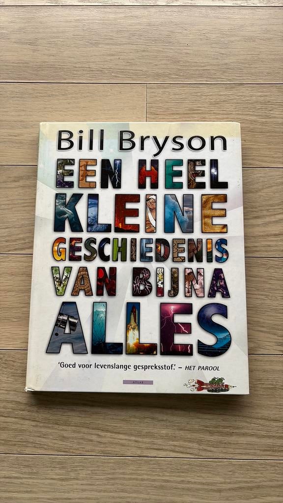 Bill Bryson - Een heel kleine geschiedenis van bijna alles, Boeken, Non-fictie, Ophalen of Verzenden, Zo goed als nieuw, Bill Bryson