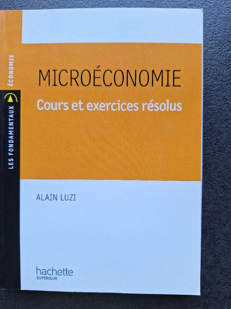 Microéconomie - cours et exercices résolus - Alain Luzi, Alain Luzi, Comme neuf, Enlèvement, Économie et Marketing