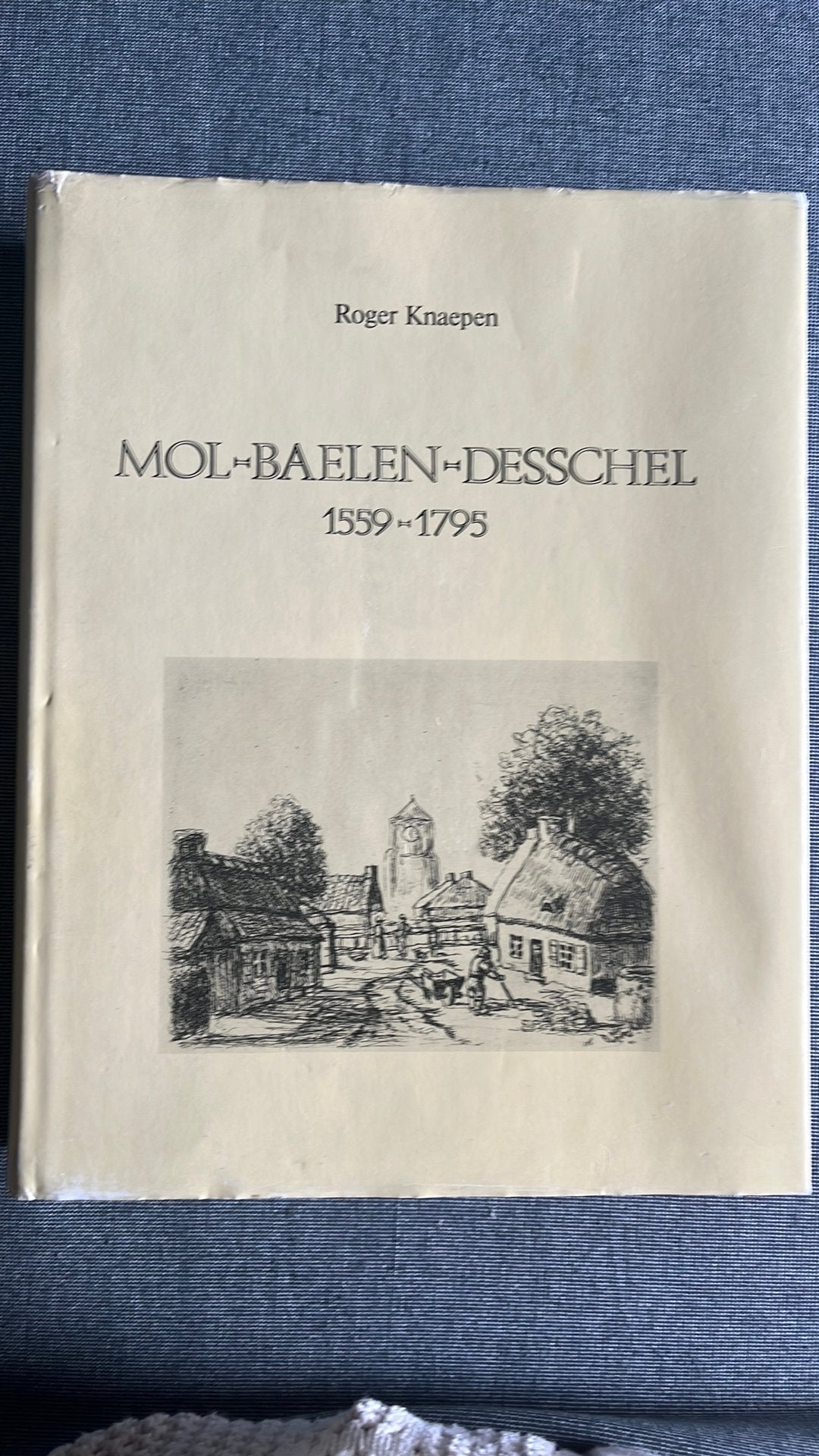 Mol-Baelen-Desschel 1559-1795 :Roger Knaepen, Enlèvement ou Envoi, Comme neuf