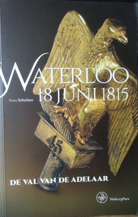 Waterloo 18 juni 1815 De val van de adelaar, Enlèvement ou Envoi