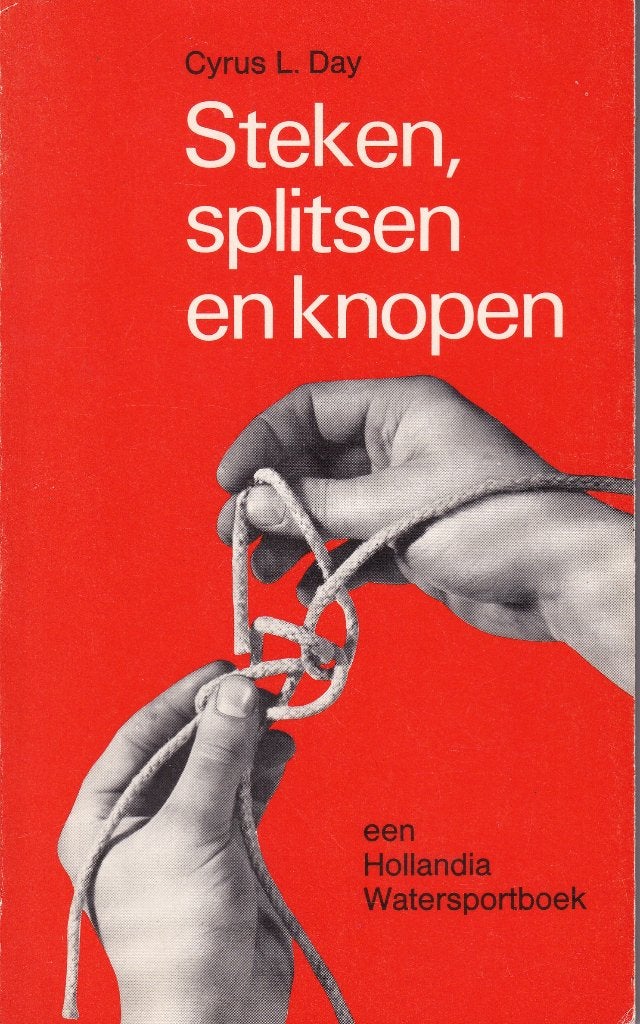 Steken, splitsen en knopen., Cyrus L. Day, Watersport en Hengelsport, Ophalen of Verzenden, Zo goed als nieuw