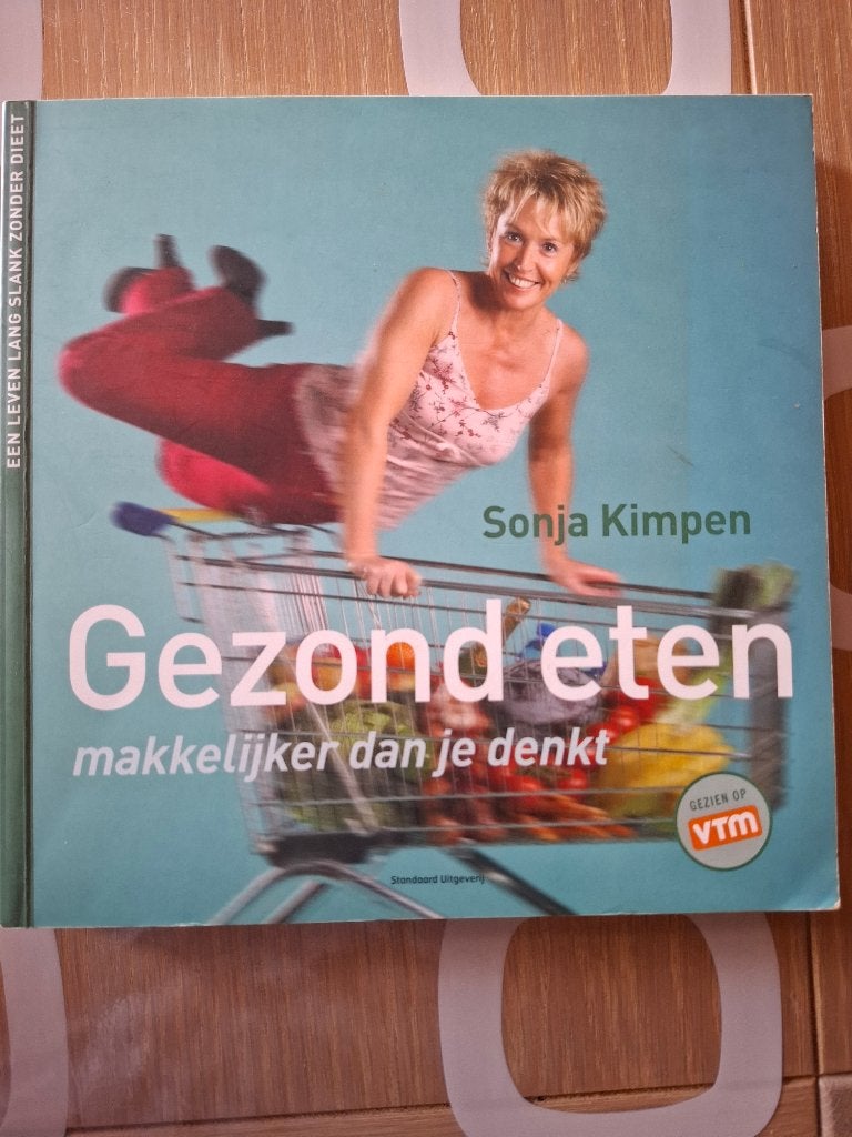 Gezond eten - Sonja Kimpen, Boeken, Gezondheid, Dieet en Voeding, Ophalen, Zo goed als nieuw