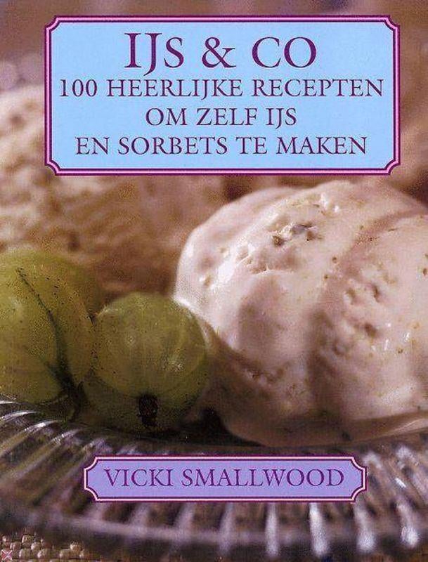 Ijs & Co / Vicki Smallwood, Boeken, Kookboeken, Ophalen of Verzenden, Zo goed als nieuw