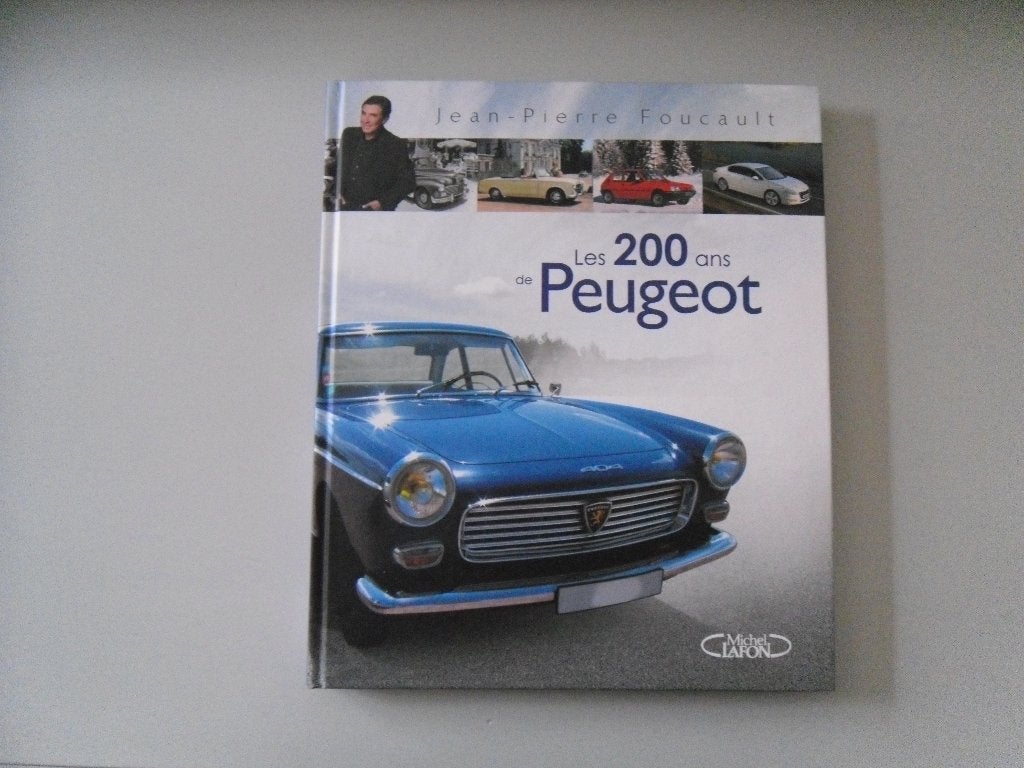 Les 200 ans de Peugeot, Gelezen, Ophalen of Verzenden, Peugeot, Jean-Pierre FOUCAULT