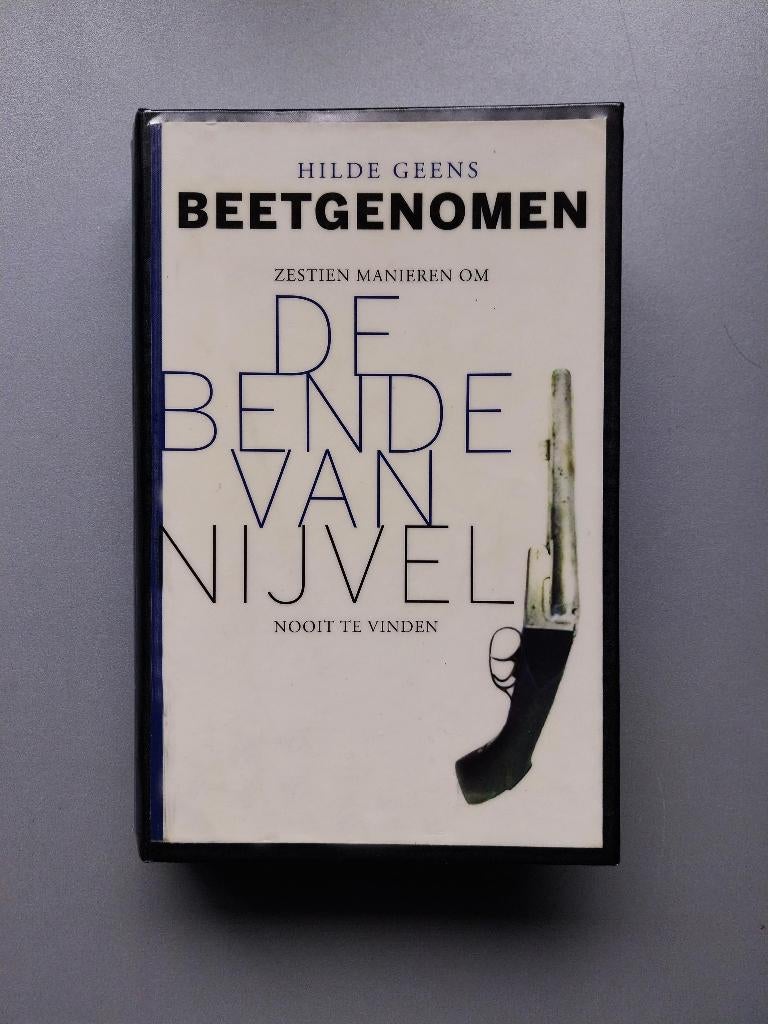 Beetgenomen zestien manieren om de bende van Nijvel, Boeken, Ophalen of Verzenden, Nieuw
