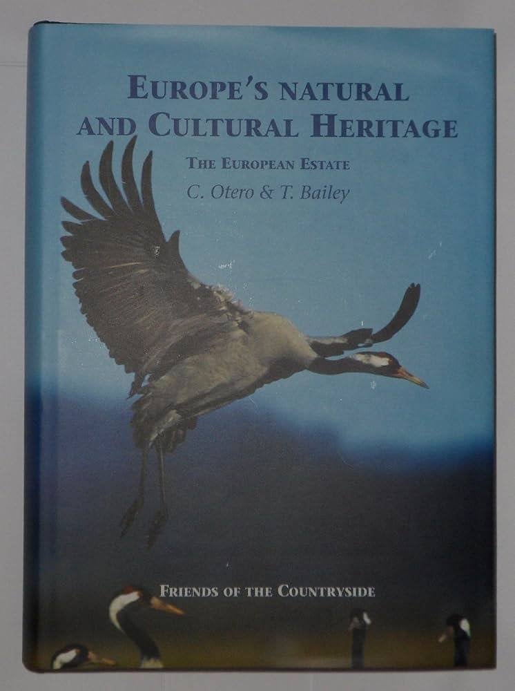boek: Europe's natural and cultural heritage; Otero-Bailey, Boeken, Natuur, Zo goed als nieuw, Natuur algemeen, Ophalen of Verzenden