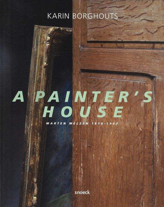 A Painter’s House Marten Melsen (1870-1947) 2022, Ophalen of Verzenden, Gelezen