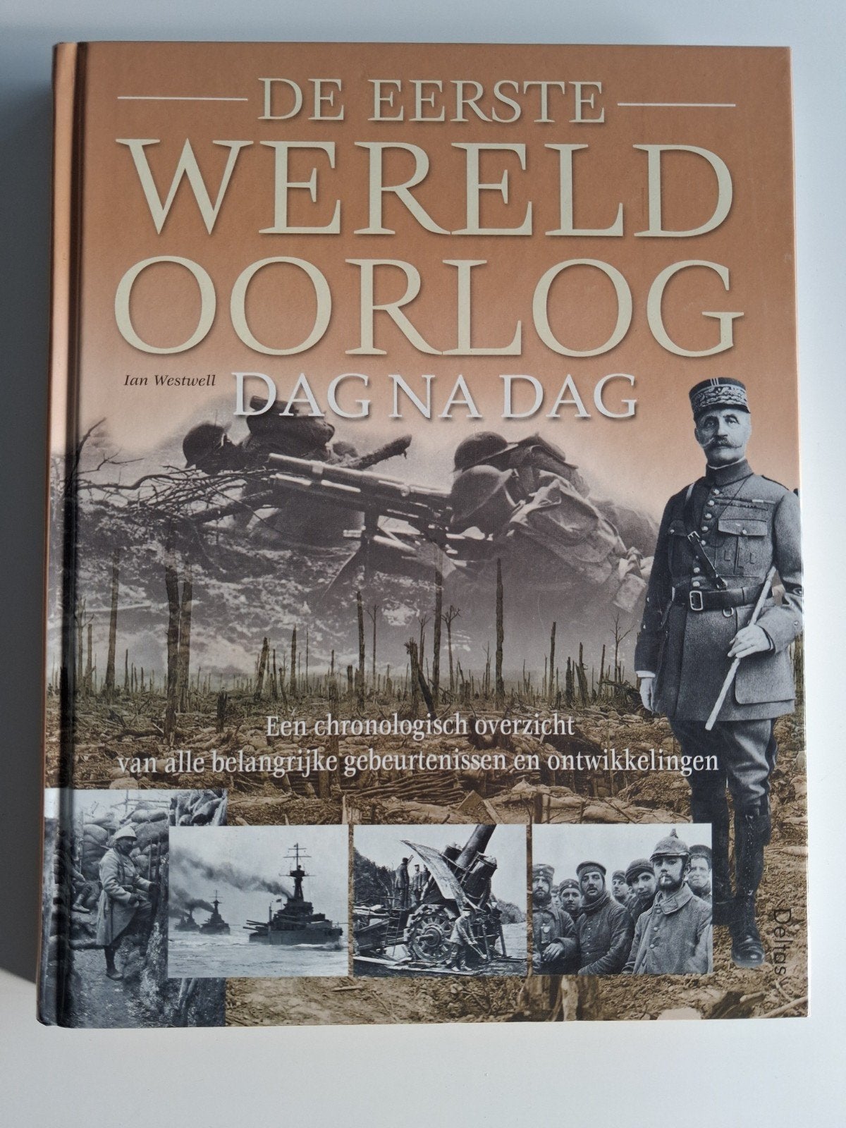 I. Westwell - De eerste wereldoorlog dag na dag, Ophalen of Verzenden, Zo goed als nieuw, I. Westwell
