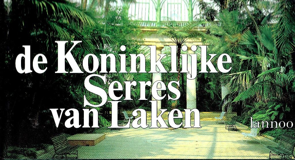De Koninklijke Serres van Laken. Zeldzaam volledig overzicht, Ophalen of Verzenden, Zo goed als nieuw, Edgard Goedleven