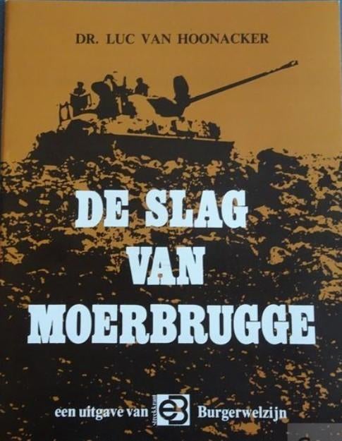 De Slag van Moerbrugge Luc van Hoonacker 1944, Boeken, Tweede Wereldoorlog, Verzenden, Nieuw, Landmacht