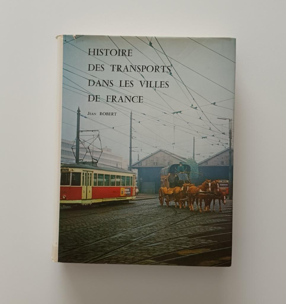 Histoire des transports dans les villes de France (J.Robert), Ophalen of Verzenden