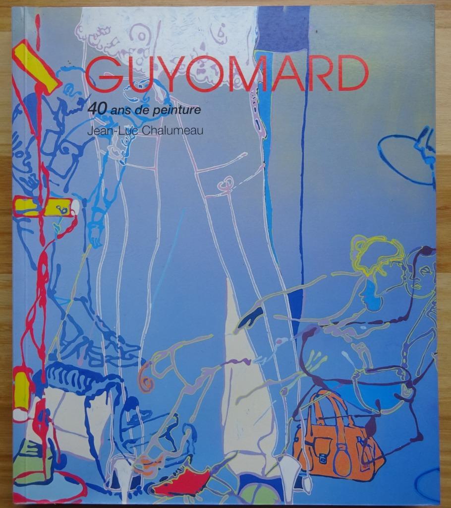 Gérard Guyomard, 40 ans de peinture, par jean-Luc Chalumeau,, Livres, Art & Culture | Arts plastiques, Comme neuf, Peinture et dessin
