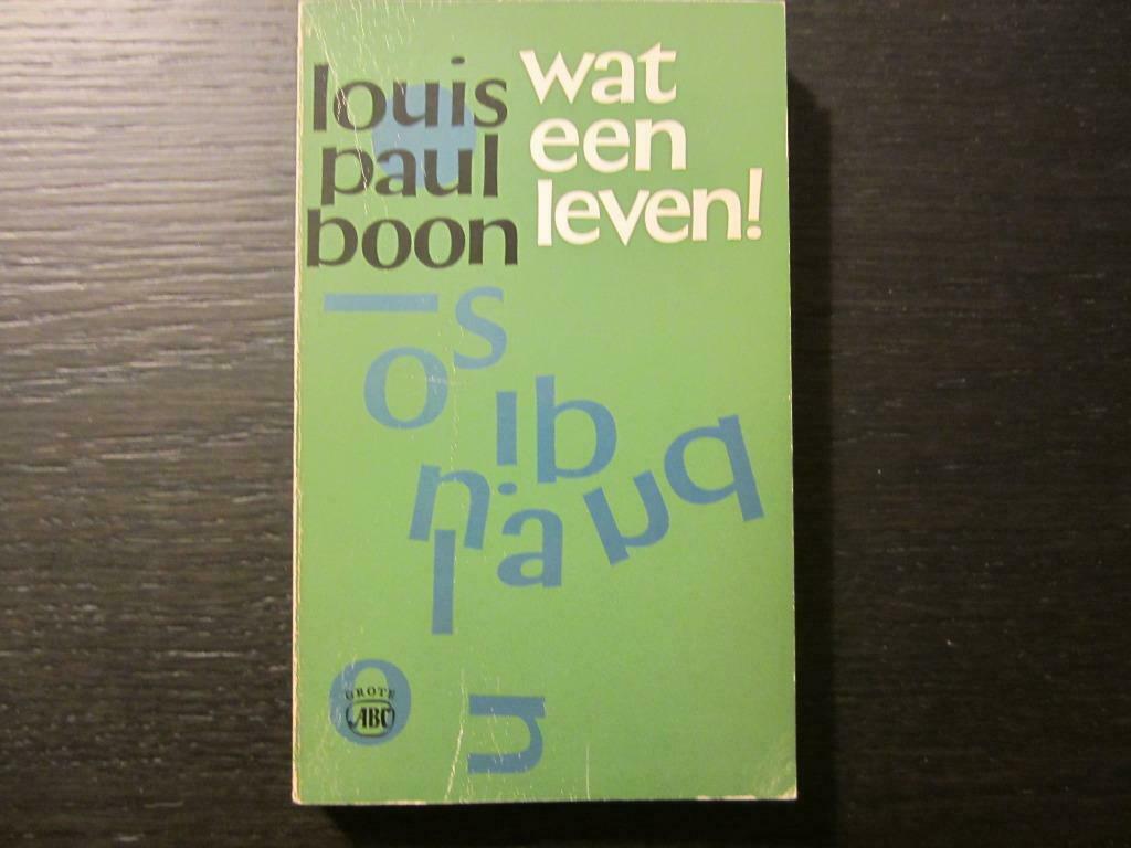 Wat een leven!  -Louis Paul Boon-, Ophalen of Verzenden